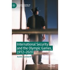 (영문도서) International Security and the Olympic Games 1972-2020 Hardcover, Palgrave MacMillan, English, 9783031051326