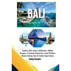 (英文圖書)Bali Adventure Guide: Explore Bali: Iconic Landmarks Hidden Escapes Practical... 平裝版, Independently Published, 英文