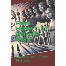 (영문도서) False Hopes(TM): It's Opposite Day(c) Paperback, Independently Published, English, 9798345424681