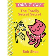 Ballet Cat the Totally Secret Secret Hardcover, Disney-Hyperion