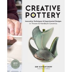 (영문도서)Creative Pottery: Innovative Techniques and Experimental Designs in Thrown and H... Paperback, Quarry Books, English, 9798317901066