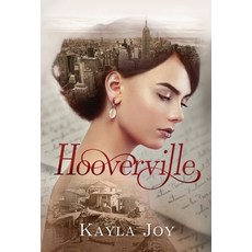 Hooverville Hardcover, Kayla Joy, English, 9781087922560