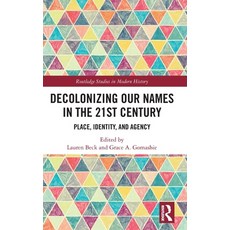(英文圖書)Decolonizing Our Names in the 21st Century: Place Identity and Agency 精裝版, Routledge, 英文