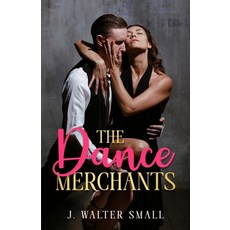(영문도서) The Dance Merchants Paperback, Cutting Edge Books, English, 9781962896313