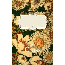 (영문도서)Through the Land of Glass An ode to unfinished thoughts lost to wondering Paperback, Bookleaf Publishing, English, 9789373145723