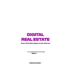 (영문도서)Digital Real Estate: How to Own More Space on the Internet Paperback, Independently Published, English, 9798197237309