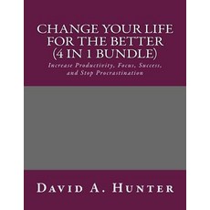 (영문도서) Change Your Life For The Better (4 in 1 Bundle) Paperback, Createspace Independent Pub...