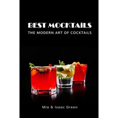 (영문도서) BEST MOCKTAiLS: The Modern Art of Cocktails Paperback, Independently Published, English, 9798858868040