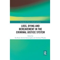 Loss Dying and Bereavement in the Criminal Justice System Paperback, Routledge, English, 9780367457518