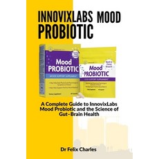 (英文圖書)InnovixLabs mood probiotic: A Complete Guide to InnovixLabs Mood Probiotic and t... 平裝版, Independently Published, 英文
