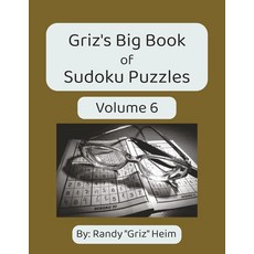 Griz's Big Book of Sudoku Puzzles Volume 6: 400 Sudoku Puzzles for Adults | Brain Games Logic Puz, Griz's Big Book of Sudoku Puzz