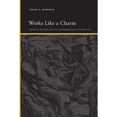 (영문도서) Works Like a Charm: Incentive Rhetoric and the Economization of Everyday Life Hardcover, State University of New Yor..., English, 9781438494098