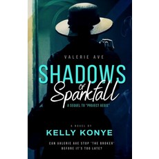 (영문도서)Shadows of Sparkfall Paperback, Independently Published, English, 9798288505584