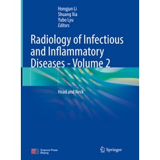 (영문도서) Radiology of Infectious and Inflammatory Diseases - Volume 2: Head and Neck Hardcover, Springer, English, 9789811688409