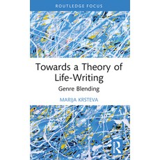 (영문도서) Towards a Theory of Life-Writing: Genre Blending Paperback, Routledge, English, 9781032356440