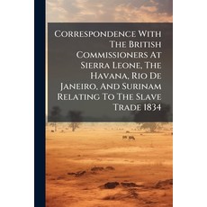 (英文圖書)Correspondence With The British Commissioners At Sierra Leone The Havana Rio D... 平裝版, Hutson Street Press, 英文