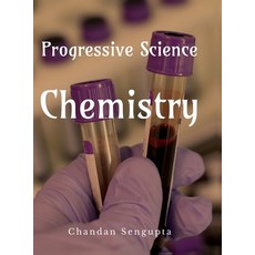 (영문도서) Progressive Science: Chemistry Hardcover, Notion Press, English, 9798895882214