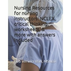 (영문도서) Nursing Resources for nursing instructors: NCLEX critical thinking worksheets... Paperback, Independently Published, English, 9798301565199