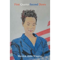 First Quarter Second Down Paperback, Authorhouse