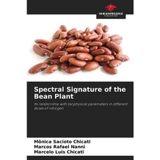 (영문도서)Spectral Signature of the Bean Plant Paperback, Our Knowledge Publishing, English, 9786208771195