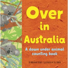 Over in Australia: A Down Under Baby Animal Counting Book Board Books, Dawn Publications (CA), English, 9781728243771