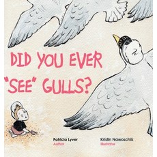 Did You Ever "See" Gulls? Hardcover, Fulton Books, English, 9781646546930