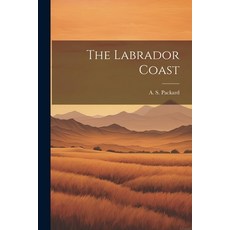 (영문도서) The Labrador Coast Paperback, Legare Street Press, English, 9781022248076