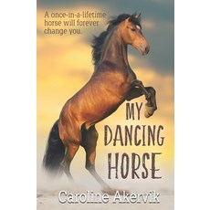 (英文圖書)My Dancing Horse 平裝版, Fire & Ice Young Adult Books, 英文