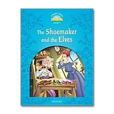 Classic Tales Second Edition : Level 1 : The Shoemaker and the Elves, OUP옥스포드