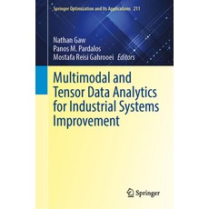 (영문도서) Multimodal and Tensor Data Analytics for Industrial Systems Improvement Hardcover, Springer, English, 9783031530913