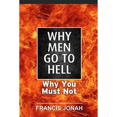 (영문도서) Why Men Go To Hell: And How To Be Assured of Heaven Paperback, Independently Published, English, 9781093599855
