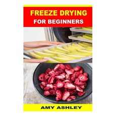 (영문도서) Freeze Drying for Beginners Paperback, Independently Published, English, 9798847678919