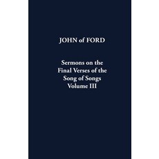 (영문도서) Sermons on the Final Verses of the Song of Songs: Volume III Paperback, Cistercian Publications, English, 9780879074463