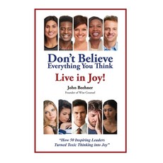 (영문도서)Don't Believe Everything You Think: Live in Joy Paperback, Publishdrive, English, 9781732340169