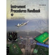 Instrument Procedures Handbook, Federal Aviation Administrat.., Skyhorse Publishing