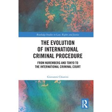 (영문도서)The Evolution of International Criminal Procedure: From Nuremberg and Tokyo to t... Paperback, Routledge, English, 9781032737386