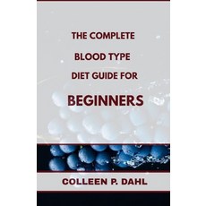 (英文圖書)The Complete Blood Type Diet Guide for Beginners 平裝版, Independently Published, 英文