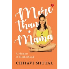 (영문도서)More than a Mama: A Memoir on Motherhood Paperback, Rupa Publications India Pvt..., English, 9789357025287