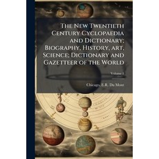 (英文書)The New Twentieth Century Cyclopaedia and Dictionary; Biography History art S... 平裝版, Nabu Press, English