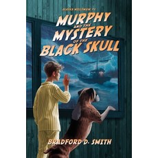 (영문도서) Murphy and the Mystery of the Black Skull Paperback, Fathom Pub. Co., English, 9781954896963