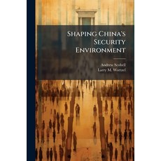(영문도서)Shaping China's Security Environment Paperback, Hutson Street Press, English, 9781025113319