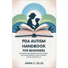 (英文圖書)PDA Autism Handbook for Beginners: Recognizing Pathological Demand Avoidance and... 平裝版, Independently Published, 英文