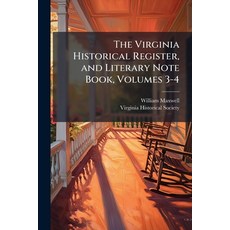 (영문도서)The Virginia Historical Register and Literary Note Book Volumes 3-4 Paperback, Nabu Press, English, 9781148126227
