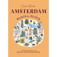 (영문도서)Amsterdam Block by Block: An Illustrated Guide to the Best of the Dutch Capital Hardcover, Oh, English, 9781035431960