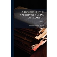 (영문도서)A Treatise On the Validity of Verbal Agreements Hardcover, Hutson Street Press, English, 9781023827195