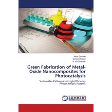 (英文圖書)Green Fabrication of Metal-Oxide Nanocomposites for Photocatalysis 平裝版, LAP Lambert Academic Publis..., 英文