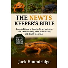 (英文圖書)The Newts Keeper's Bible: Essential Guide to Keeping Newts and Salamanders as Pe... 平裝版, Independently Published, 英文