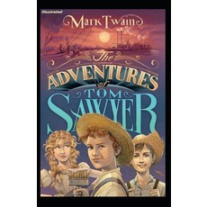 The Adventures of Tom Sawyer Illustrated Paperback, Independently Published
