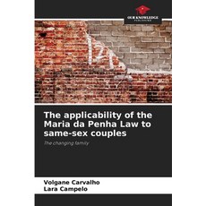 (영문도서)The applicability of the Maria da Penha Law to same-sex couples Paperback, Our Knowledge Publishing, English, 9786209208935