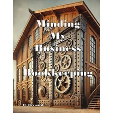 (영문도서) Minding My Business: Bookkeeping Paperback, Lulu.com, English, 9781304050984